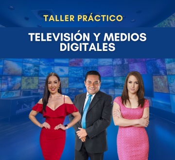 Taller Práctico: Televisión y Medios Digitales